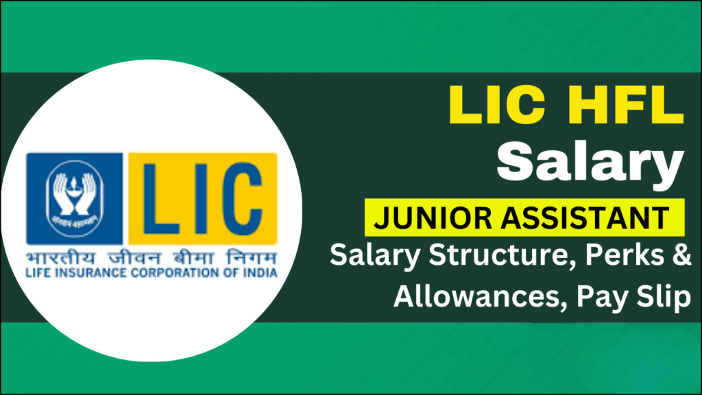 LIC HFL Junior Assistant Salary